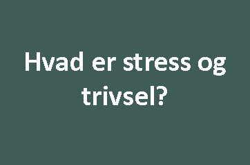infografik - hvad er stress og trivsel